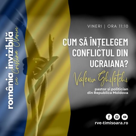 România Invizibilă cu Cristina Olariu: Cum să citim ce se întâmplă în Ucraina?